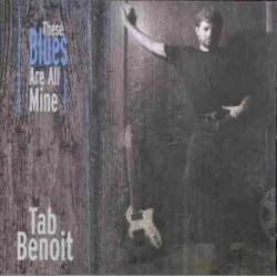Tab Benoit - These Blues Are All Mine